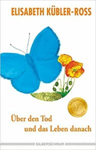 Cover Elisabeth Kübler-Ross: Über den Tod und das Leben danach